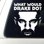 What Would Drake Do.jpg