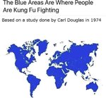 blue-areas-are-where-people-are-kung-fu-fighting-based-on-study-done-by-carl-douglas-1974.jpg